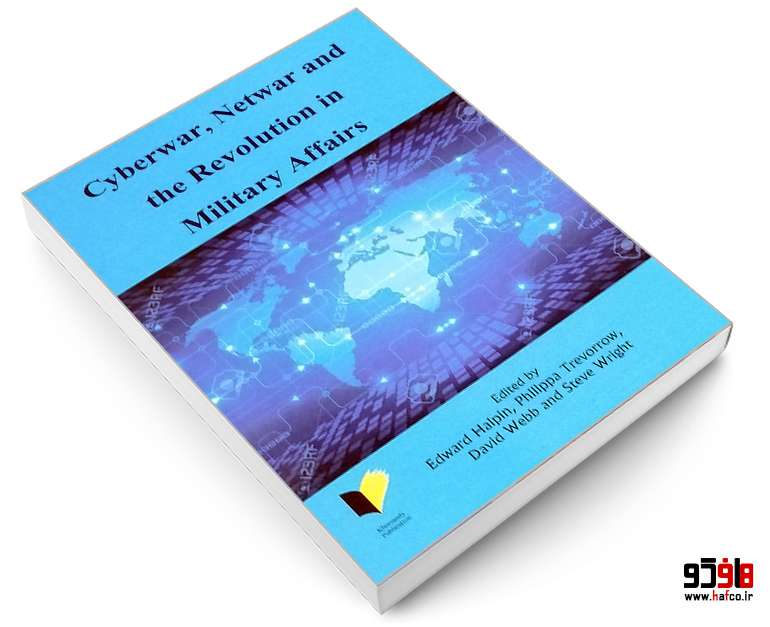 cyberwar; netwar and the revolution in military affairs cyberwar; netwar and the revolution in military affairs