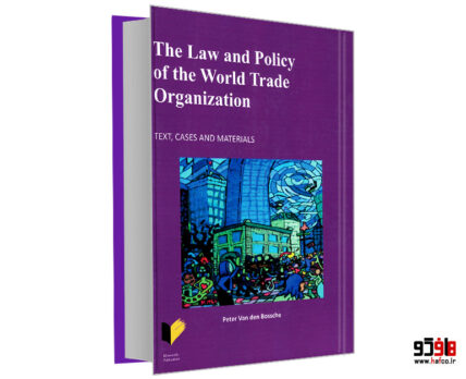 The Law and Policy of the World Trade Organization