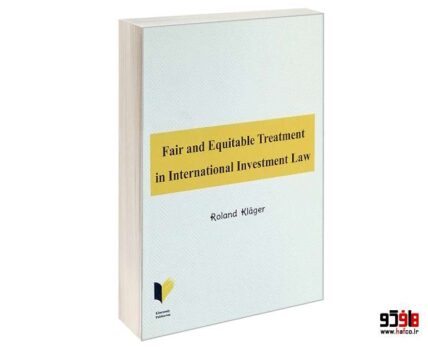 Fair and EquiableTreatment in International Investment Law