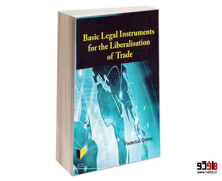 Basic Legal Instruments for the Liberalisation of Trade Basic Legal Instruments for the Liberalisation of Trade