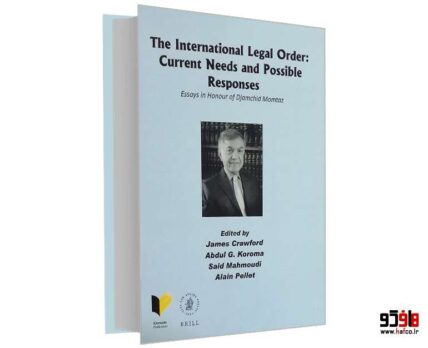 The International Legal Order: Current Needs and Possible Responses